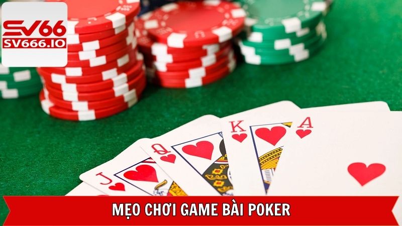 Poker SV66 - Trải Nghiệm Đánh Bài Trực Tuyến Cực Đỉnh 4 Kinh nghiệm chiến thắng Xì tố chuẩn cao thủ
