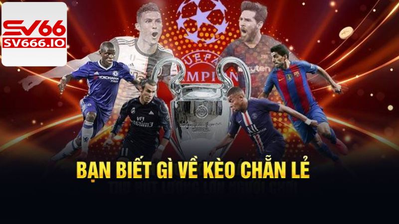 Kèo Chẵn Lẻ Là Gì - Kinh Nghiệm Cược Tại SV66 Thắng Lớn 2 Tổng quan về kèo cược hấp dẫn tại SV66