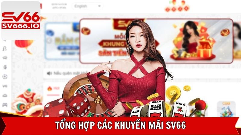 Điểm danh một số chương trình ưu đãi của SV66